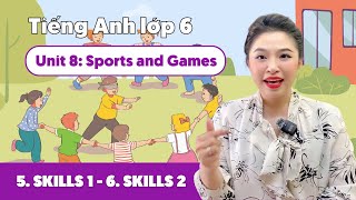 UNIT 8: SPORTS AND GAMES (Phần 3) | Tiếng Anh lớp 6 | Miss Lan