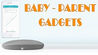 Baby Gadgets You Must Try and Every Parent Should Have For Comfortable