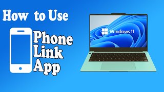 How to Use Phone Link  App On Windows 11 /2024