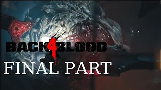 Final Part - Back 4 Blood - Co-op Gameplay Walkthrough