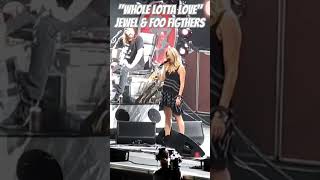 Whole Lotta Love - Foo Fighters ft. Jewel (2017-Concert) #jewelkilcher #foofighters