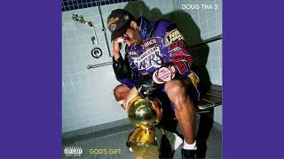 Doug Tha 3 - God’s Gift (Prod. Elstiano) [Single] [Clean Version] - Kobe Edition