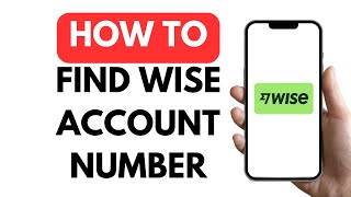 How To Find Your Wise Account Number - 2024