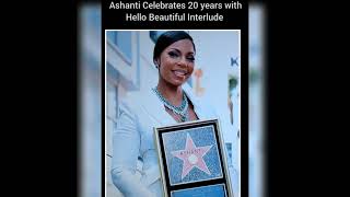 Ashanti Celebrates 20 years with Hello Beautiful Interlude In Atlanta. Congrats on 20yrs.