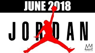 JUNE 2018 JORDAN BRAND RELEASES