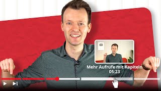 Kapitel in YouTube-Videos erstellen – und mehr Aufrufe bekommen!