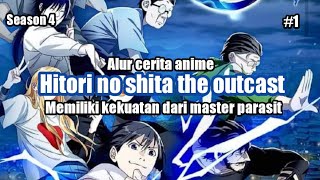 GADIS YANG MEMILIKI KEKUATAN MISTERIUS |Alur cerita hitori no shita the outcast season 4