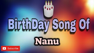 HAPPY BIRTHDAY Nanu / HBDNanu / BIRTHDAYSONGWITHNAME