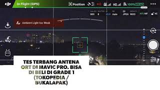 Tes terbang Dji Mavic Pro dengan antena modifikasi ORT