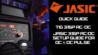 JASIC TIG 315P AC/DC - SETUP GUIDE FOR DC & DC PULSE