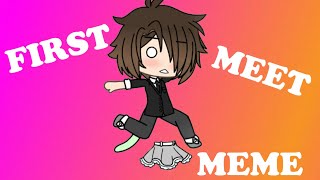 |Gacha Life| First Meet Meme 👗 - Gift for Ashlyn Paige Studios