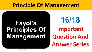 Principle Of Management Most Important Q&A Series 16/18 BCA 1 Sem | Fayol Principles (2024)