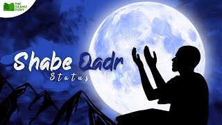 Shabe Qadr Whatsapp Status 2022 | Lailatul Qadr Status 2022 | 27th Ramzan Status | Ramzan Status