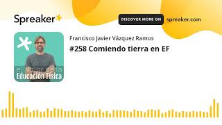 #258 Comiendo tierra en EF