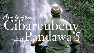 Tracking yang menyenangkan | Air Terjun Cibareubeuy