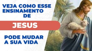 ✅🙏Veja Como Esse Ensinamento de Jesus Vai Mudar a Sua Vida - Como Mudar o Estado Emocional