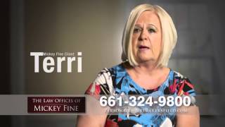 Terri's Testimonial of California Injury Lawyer Mickey Fine