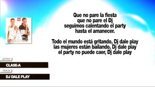 Clase-A "Dj Dale Play" (Con Letra)