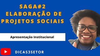 Saga #2 - Apresentação Institucional