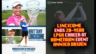 LINCICOME ENDS 20-YEAR LPGA CAREER AT HOMETOWN EVENT ANNIKA DRIVEN | Goonj Sports