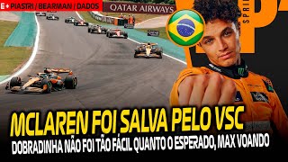 CORRIDA SPRINT GP BRASIL: MCLAREN TEM "AJUDA" DO VSC PARA SE DEFENDER DE MAX / FERRARI NÃO FOI BEM