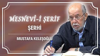 Mesnevî-i Şerif Şerhi - 3.Defter - Mustafa Keleşoğlu - 22.12.2022