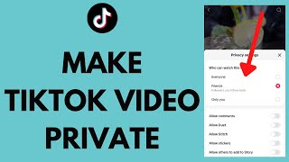 How to Make Your TikTok Videos Private | Keep Videos Hidden on TikTok