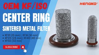 ISO KF Porous Metal Filter OEM Factory EXPOSED