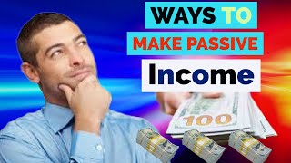 Ways to make passive income in 2024..