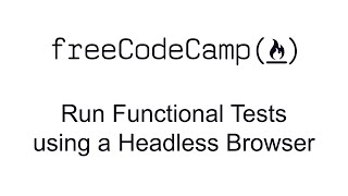 Run Functional Tests using a Headless Browser - Quality Assurance and Testing with Chai