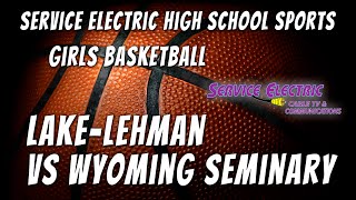 Lake-Lehman vs Wyoming Seminary Basketball 2/1/2024