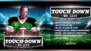 Mr Lexx Touch Down NO DRAMA ft Mr Peppa