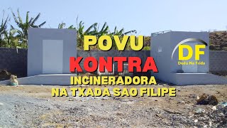 Dedu Na Frida - Incineradora di lixu hospitalar na sao filipe - Kuriozidadiz di Sao Filipe