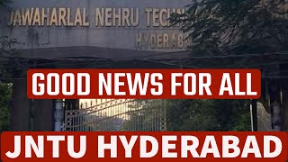 GOOD NEWS FOR ALL#jntuhyderabad