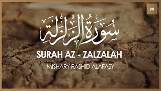 Surat Az-Zalzalah (The Earthquake) | Mishary Rashid Alafasy | مشاري بن راشد العفاسي | سورة الزلزلة