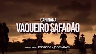 Caninana - Vaqueiro Safadão [Clipe Oficial]