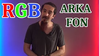 RGB Arka Fon Yaptım