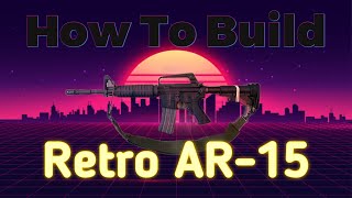 How To Build A Retro AR-15 In 2023 (PSA, H&R, Luth, Colt)