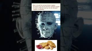 Chicken Nuggies Pinhead #hellraiser #pinhead #clivebarker #tendies #neet