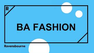 BA (Hons) Fashion experience at Ravensbourne University London