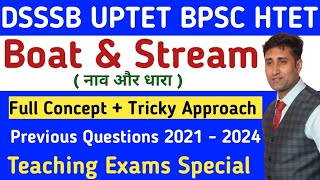 🔥Boat & Stream Class - 1 | Maths for Teaching Exams || DSSSB 2024 Maths Prepration