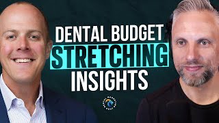 How to Stretch Your Budget and Maximize Growth in Your Dental Practice