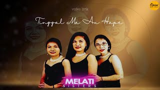 Melati Sister's - Tinggal Ma Au Hape (Video Lirik)