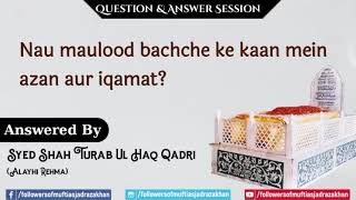 Q 3). Nau Maulood Bachay ke kaan mein azan aur iqamat?