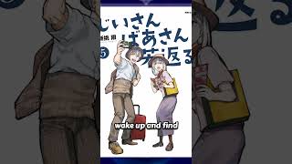 Grandpa and Grandma Turn Young Again Manga Gets Anime! (Jiisan Baasan Wakagaeru)