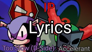 Mini Lyrics 2 (Accelerant, Too Slow (D-Side), IP) - FNF (Online VS, D-Side, Sonic.EXE has your IP)