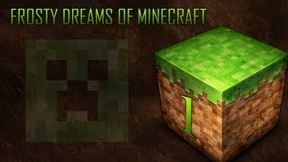 Frosty Dreams of Minecraft Episode 1 (New Series) High-Definition