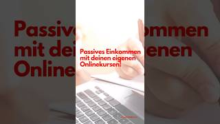 Passives Einkommen mit Onlinekursen