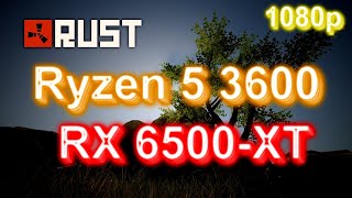 RUST - RX 6500-XT + Ryzen 5 3600 - Default settings - 1080p