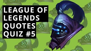 LoL Quotes Quiz #5 - Guess The LoL Champions By The Quotes